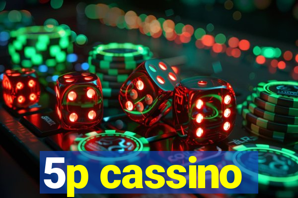 5p cassino